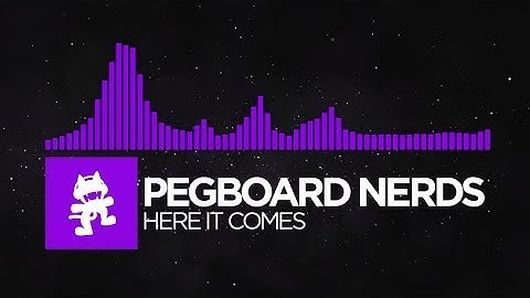 [Dubstep] - Pegboard Nerds - Here It Comes [Monstercat Release]