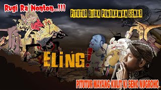 FULL DAHSYAT‼️ Pitutur Jawa Bijak Wayang Kulit Ki Lurah Semar-'Eling!'-Ki Seno Nugroho