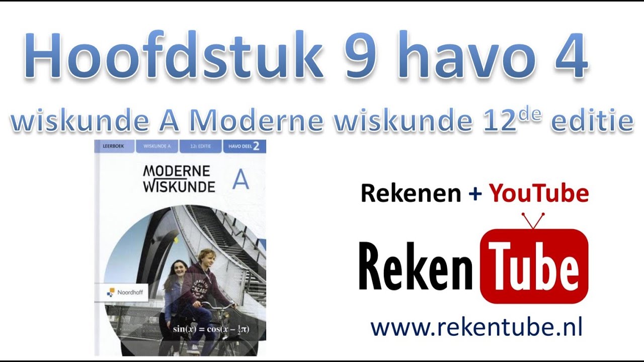 Samenvatting havo klas 4 hoofdstuk 9 wiskunde A Moderne Wiskunde 12de editie