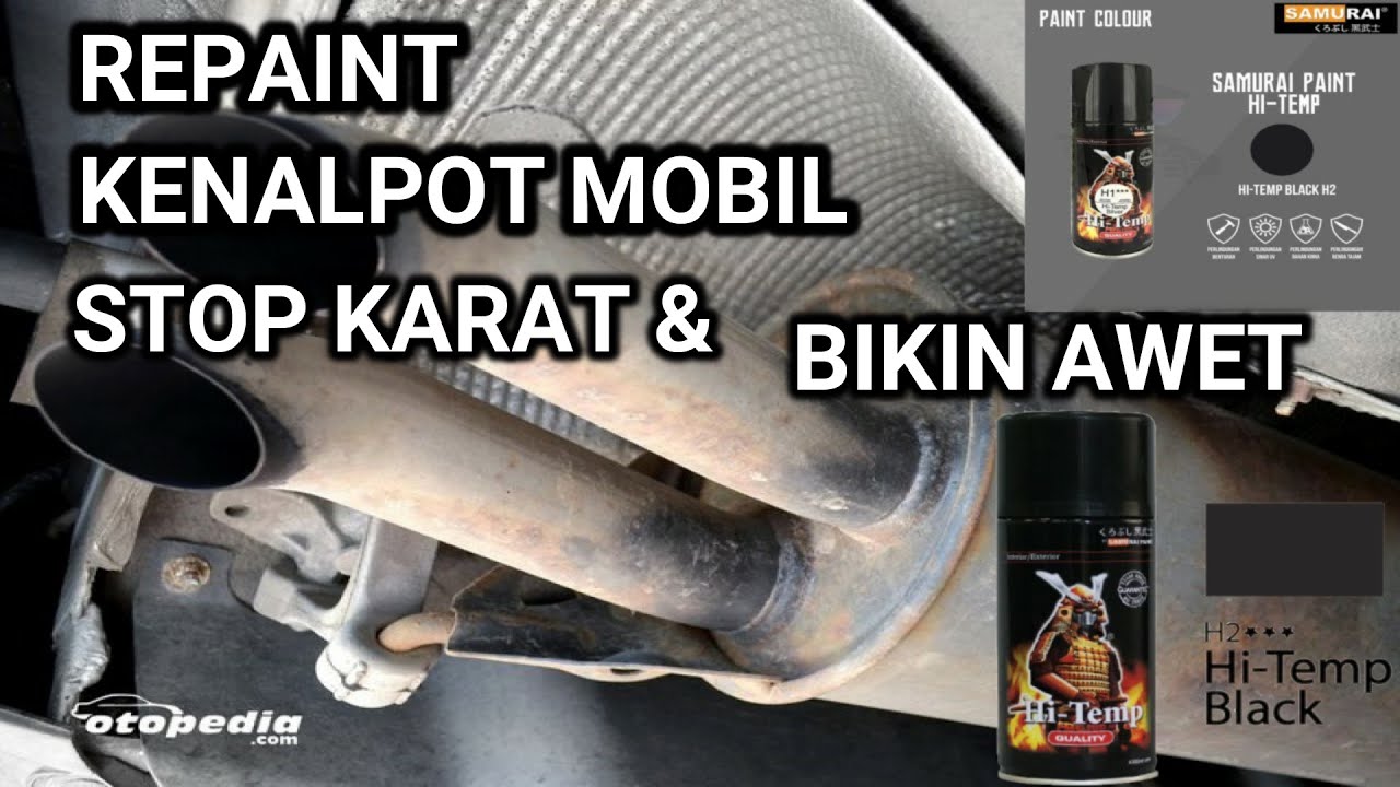 Cara Stop Karat Kenalpot Mobil Samurai Paint HI TEMP YouTube Cara Stop Karat Kenalpot Mobil Samurai Paint HI TEMP YouTube