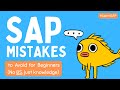 21 Top SAP Mistakes to Avoid for Beginners + How To Solve Them | Learn SAP the Right Way