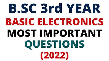 🔥Basic Electronics | MOST IMPORTANT QUESTIONS | Bsc 3rd Year Physics