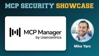 MCP Manager by Usercentrics - MCP Security Showcase, featuring Mike Yaro News