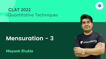 Mensuration - 3 | Quantitative Techniques | CLAT 2022 l Unacademy Law l Mayank Shukla