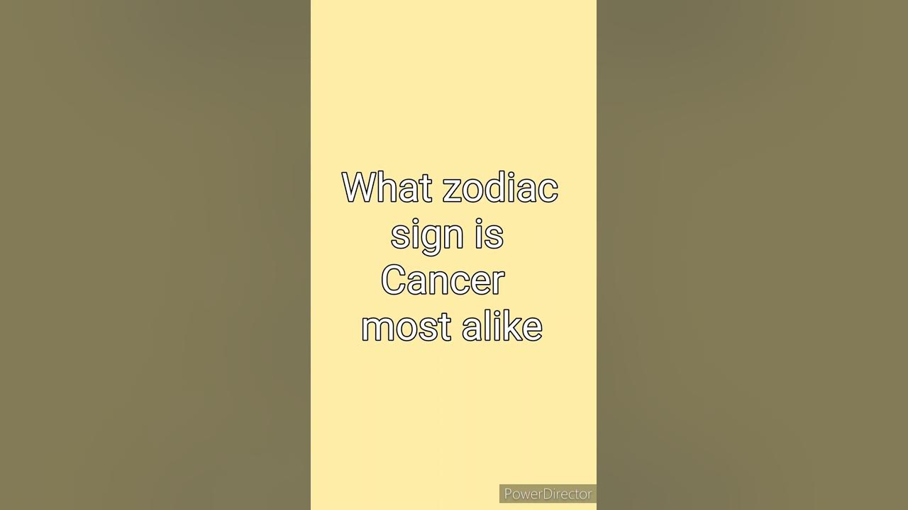 What Zodiac Sign Is Cancer Most Alike YouTube what-zodiac-sign-is-cancer-most-alike-youtube