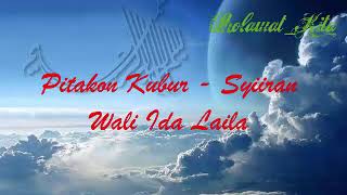 PITAKON KUBUR - SYIIRAN WALI (IDA LAILA)