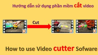 Hướng dẫn sử dụng phần mềm cắt video Free video cutter joiner / How to use Free video Cutter Joiner