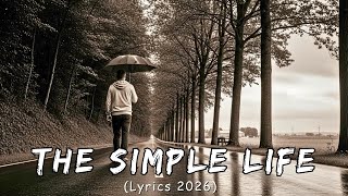 The Simple Life (Official Lyrics) - 7days Tunes | English Song 2026