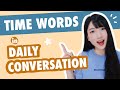 Useful Chinese Time Words and Phrases in Daily Conversation