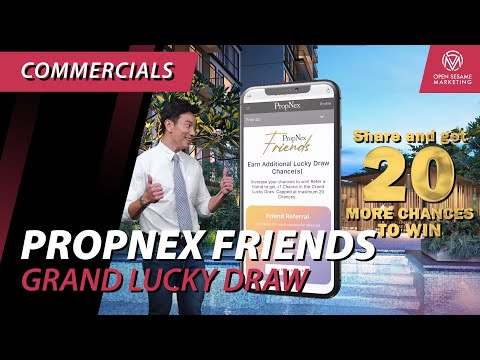 PropNex Friends Commercial (English Version 2):Theme: Grand Lucky Draw
