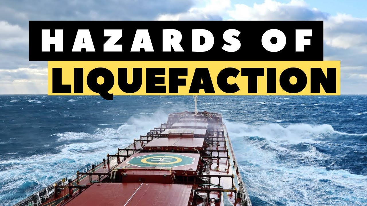 Liquefaction of Bulk Cargoes Understanding the Dangers and How to