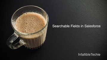 Searchable Fields in Salesforce