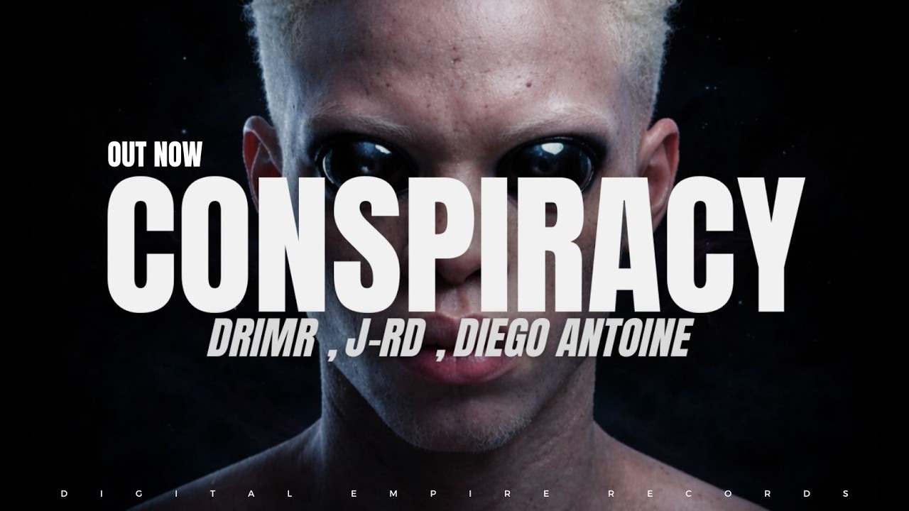 Drimr , J-RD , Diego Antoine - Conspiracy [OUT NOW]