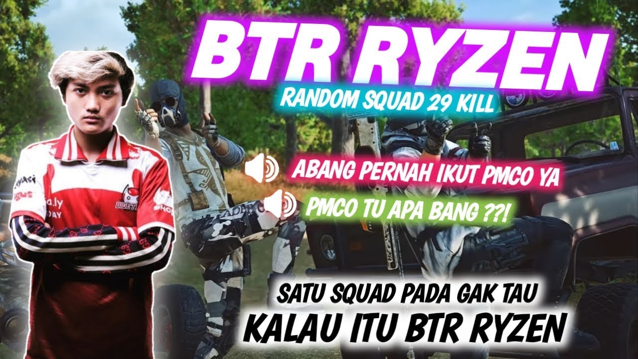 BTR RYZEN GAMEPLAY RANDOM SQUAD 29 KILL! SATU SQUAD GAK TAU KALAU MAIN SAMA BTR RYZEN - PUBG MOBILE