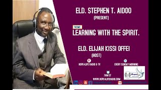 HOW TO LIVE WITHOUT FEAR OF DEATH Eld. Elijah and Eld. Stephen Aidoo(LEARNING WITH THE SPIRIT)