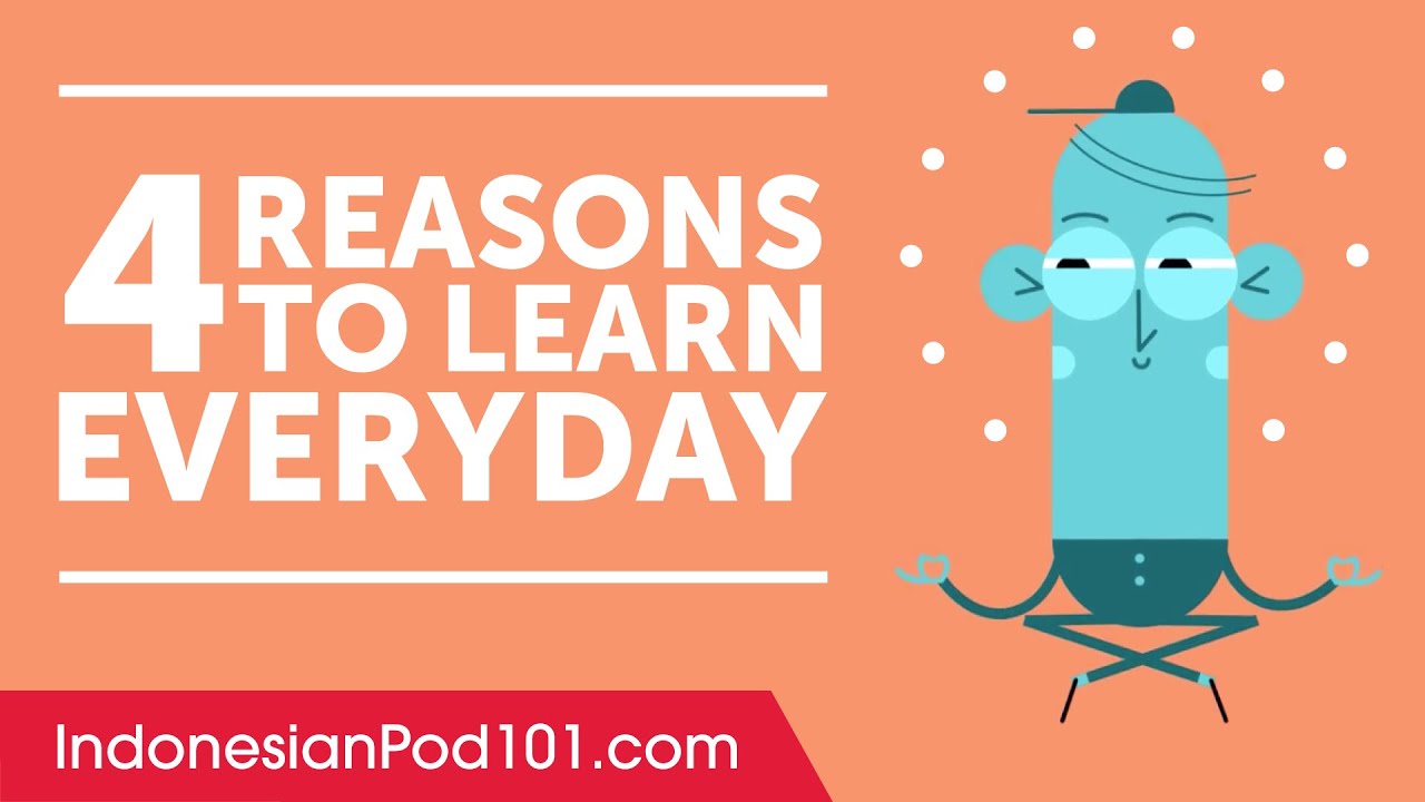 4 Reasons Why You Should Learn Indonesian Everyday