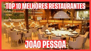 🏆 VEJA OS 10 MELHORES RESTAURANTES: JOÃO PESSOA - PB