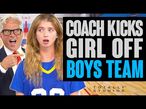 Coach Kicks GIRL OFF BOY’S Sports Team. The Ending is Shocking. Totally Studios.