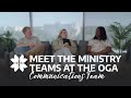 Meet The Ministry Teams at the OGA: Communications Team