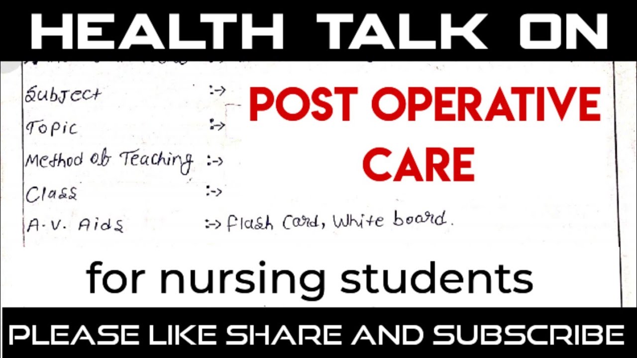 Health talk on Post operative care // msn/pediatrics/obg // for nursing ...