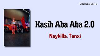 Kasih Aba Aba 2.0 Lirik - Naykilla, Tenxi (Shopee x Antinrml)