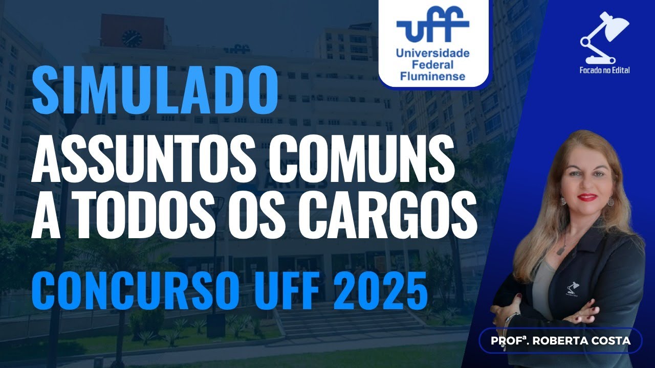 Questões de assuntos comuns a TODOS os cargos do Concurso UFF 2025