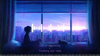 End of beginning X Thinking out loud ( Mashup ) | Djo, Ed Sheeran