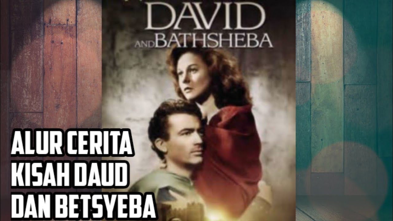 KISAH DAUD PART II | DAUD & BATSYEBA - YouTube
