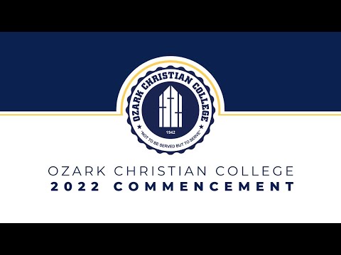 Ozark Christian College Commencement 2022