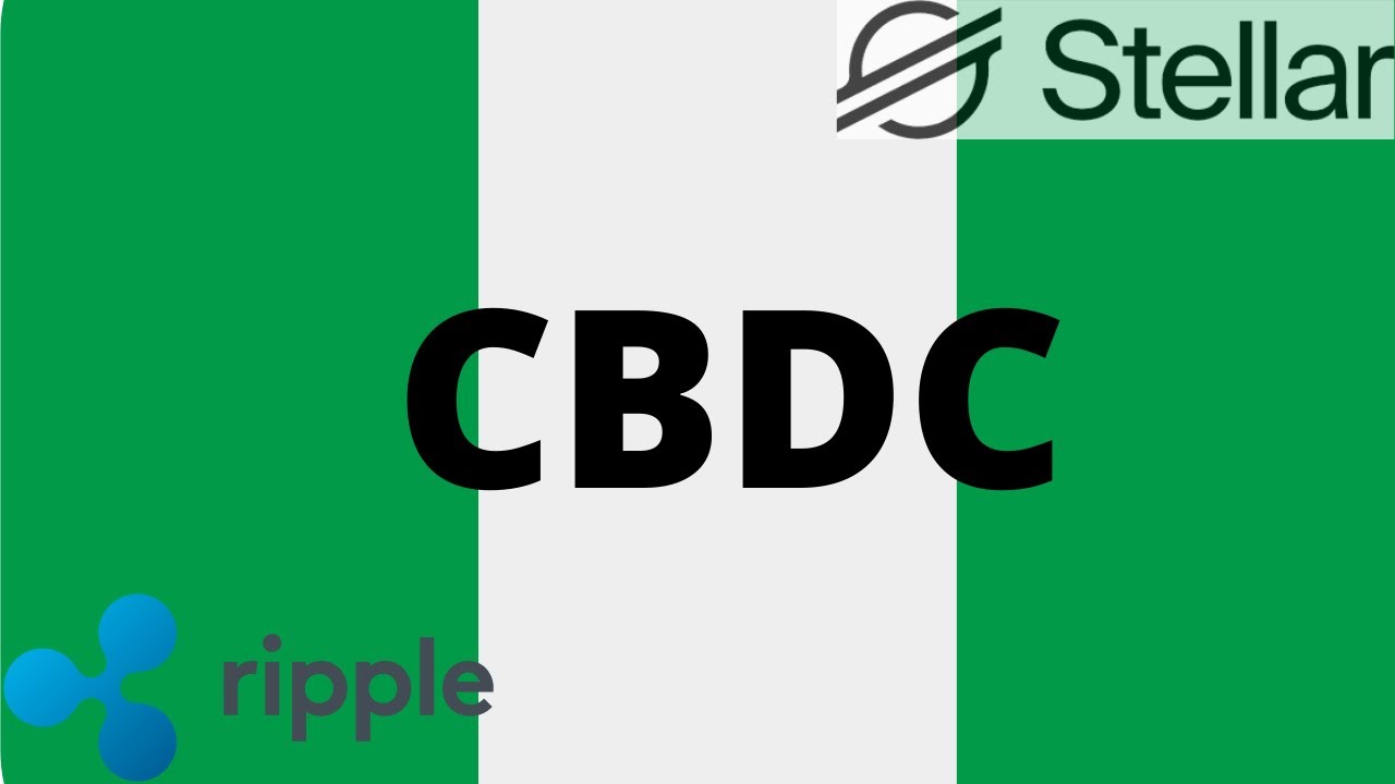 Nigeria and CBDC | Stellar Blockchain | XRP Ledger | eNaira | Cryptocurrencies