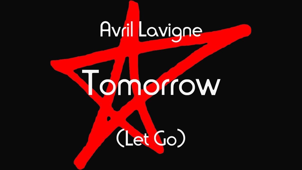 Avril Lavigne Tomorrow (Lyric Video) YouTube