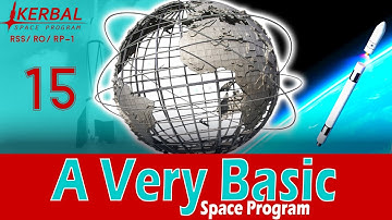 A Very Basic Space Program | Episode 15 | KSP RSS/RO/RP-1