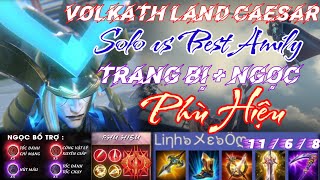 Volkath Đi Caesar Solo vs Best Amily | Trang Bị + Ngọc + Phù Hiệu Mạnh Nhất | Liên Quân Mobile