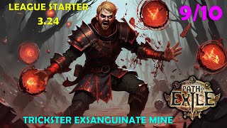 The best league Starter I have ever played! Trickster Exsanguinate Mine. Poe 3.24