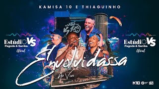 Kamisa 10 - Envolvidassa (Demorou, Mas Chegou) | ESTUDIO VS