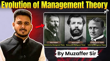 Evolution of Management Theory | Taylor, Weber & Fayol | DGMS 2025 | Lecture - 1 | By Muzaffer Sir