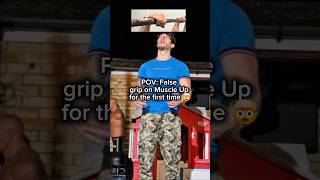 I Tried The 'False Grip' Technique For Muscle Up