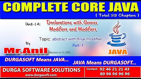 Core Java Declarations with Access Modifiers and Modifiers   abstract with final modifier   Part -1