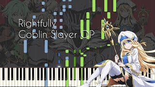 Video thumbnail of "Rightfully - Goblin Slayer OP - Piano Arrangement [Synthesia]"