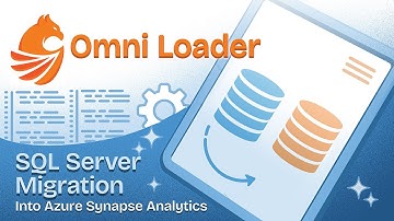 Omni Loader: Migrating Data from SQL Server into Azure Synapse Analytics