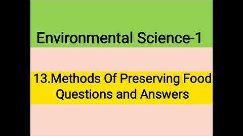 STD 5   EVS-1   13. METHODS OF PRESERVING FOOD QUESTIONS AND ANSWERS.