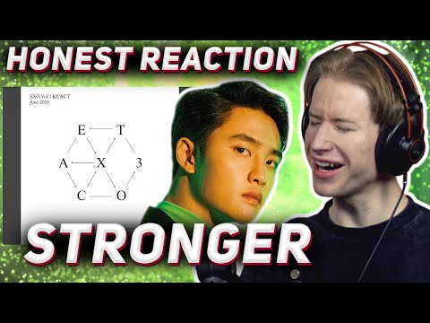 HONEST REACTION to EXO - 'Stronger'