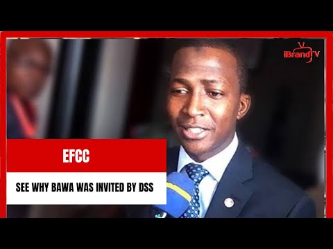 EFCC: See Why Bawa Was Invited By DSS