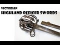 Victorian Highland Officer Swords - Different Hilts, Same Blade