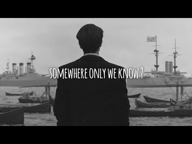 somewhere only we know (speed up, reverb + lyrics)
