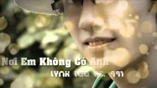 Nơi em không có anh - Lynk Lee ft 991(audio lyrics)