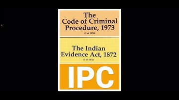 Basic introduction – IPC, CRPC and Indian evidence act and difference between IPC and crpc and IEA