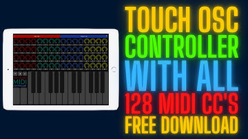 FREE Touch OSC MIDI controller for iOS or Android with all 128 MIDI CC