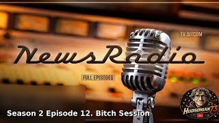 News Radio Season 2. Episode …Bitch Session