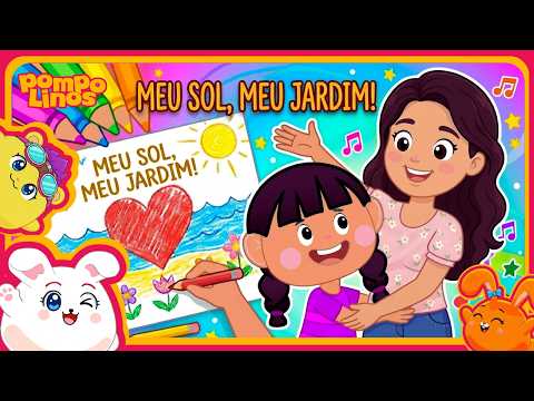 Mãe, Meu Sol, Meu Jardim 💕 | Música Infantil Dia das Mães | Pompolinos